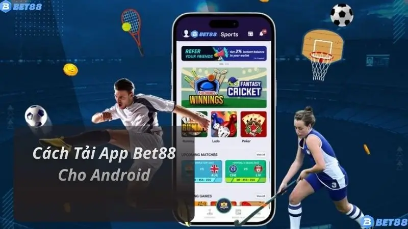 Cách Tải App Bet88 Cho Android
