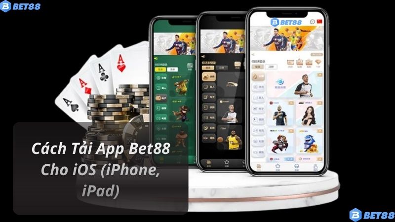 Cách Tải App Bet88 Cho iOS (iPhone, iPad)