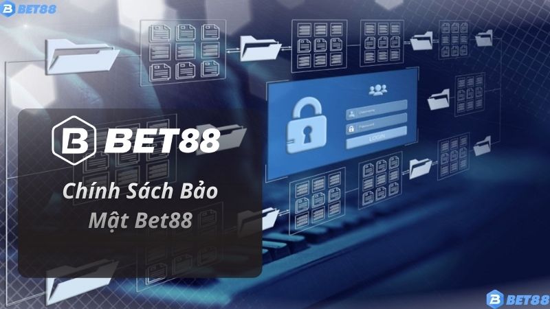 Chính Sách Bảo Mật Bet88