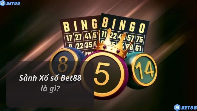 Sảnh Xổ số Bet88 là gì?